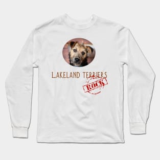 Lakeland Terriers Rock! Long Sleeve T-Shirt